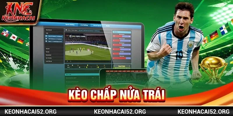 Kèo Chấp Nửa Trái: 03 Kỹ Thuật Cược Bất Bại Từ Cao Thủ